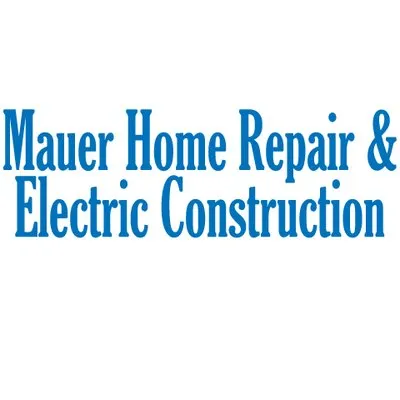 Mauer Home Repair & Electric Construction